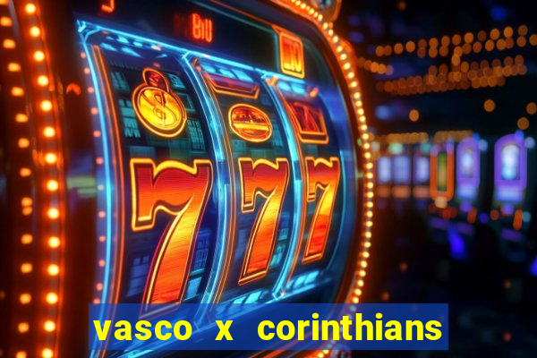 vasco x corinthians primeiro turno